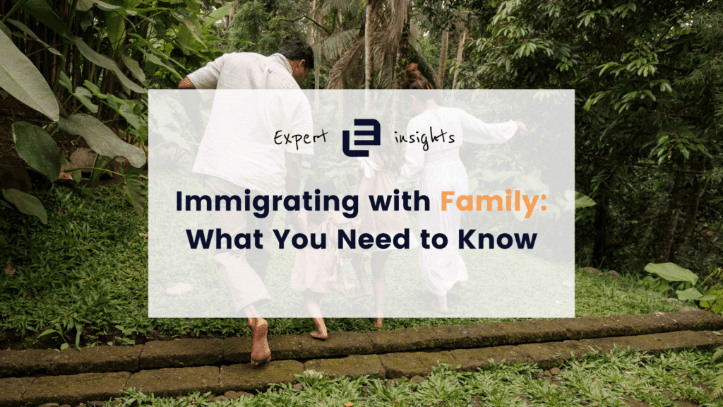 Immigration with Family: What you need to know